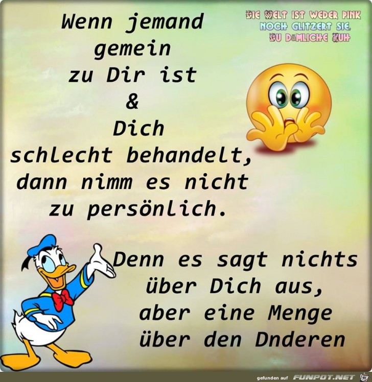 Wenn jemand gemein zu dir sagt Wenn jemand gemein zu dir sagt