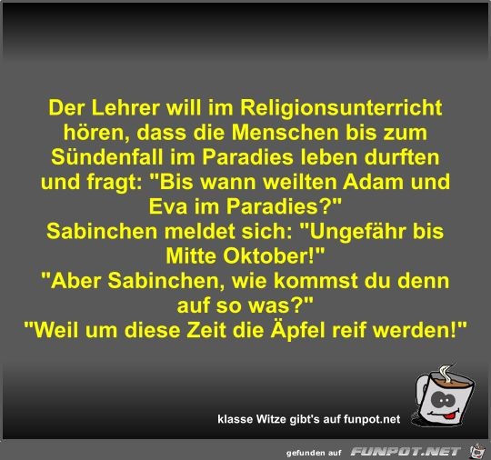 Der Lehrer will im Religionsunterricht hören Der Lehrer will im Religionsunterricht hören