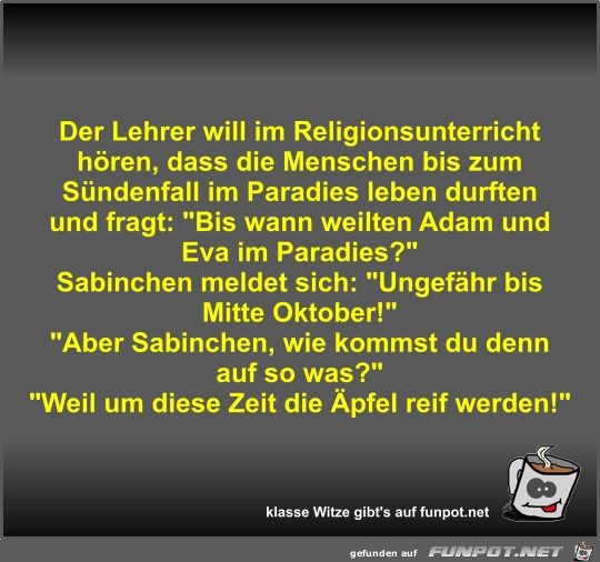 Der Lehrer will im Religionsunterricht hren