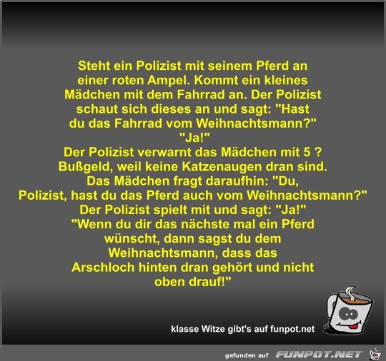 Steht ein Polizist mit seinem Pferd an einer roten Ampel