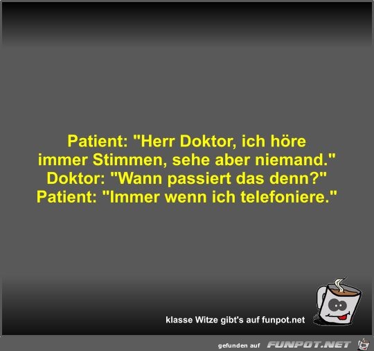 Patient: Herr Doktor