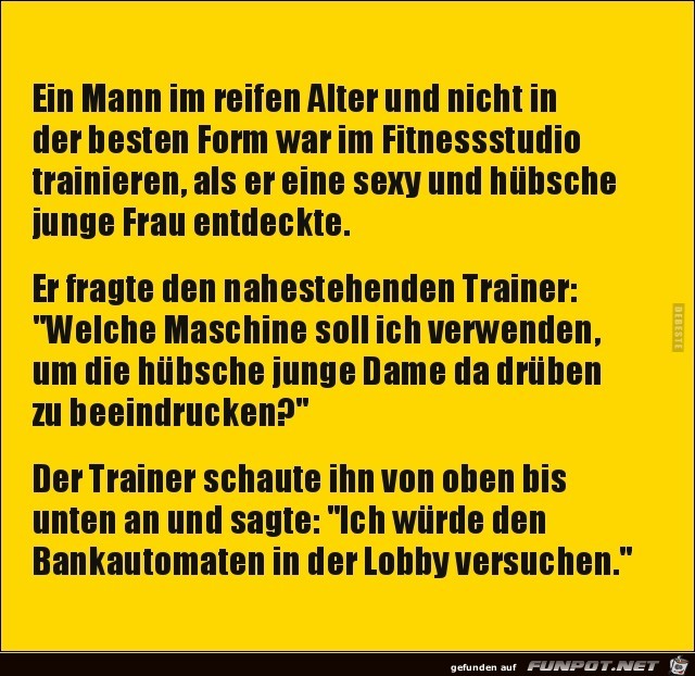 ein Mann im reifen Alter im Fitnesstudio.....