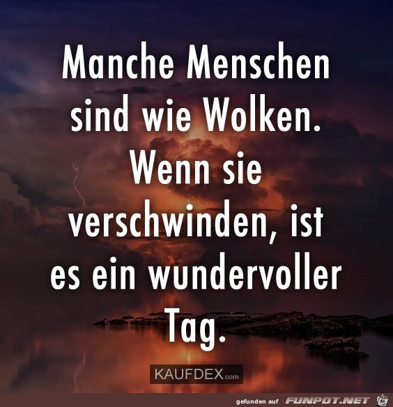 Die meisten Menschen sind wie Wolken