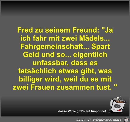 Fred zu seinem Freund Fred zu seinem Freund