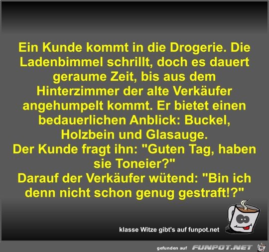 Ein Kunde kommt in die Drogerie Ein Kunde kommt in die Drogerie