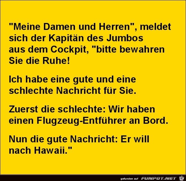 meine Damen und Herren, meldet sich ein Kapitn.....