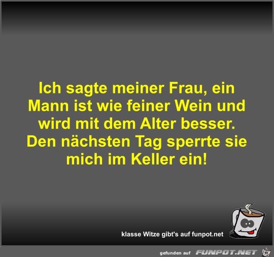 Ich sagte meiner Frau Ich sagte meiner Frau