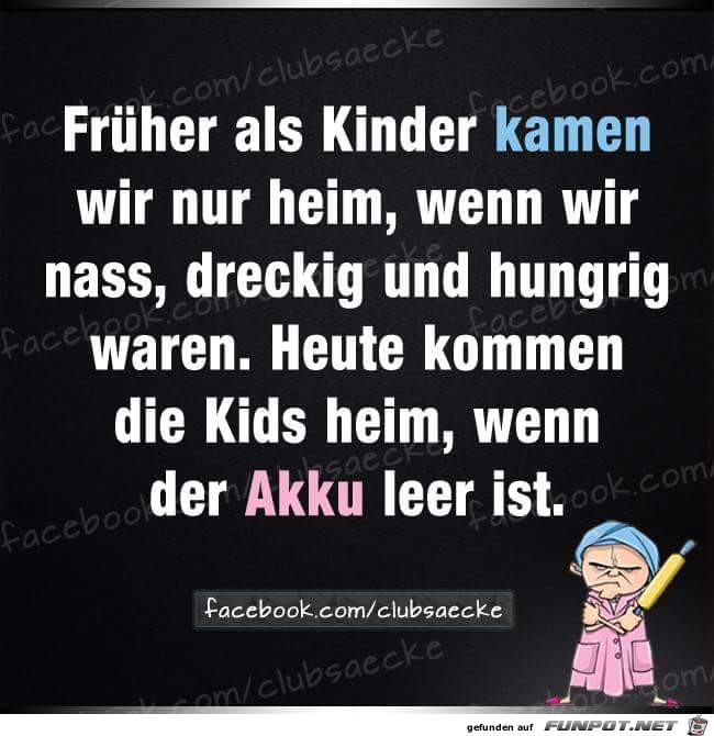 frueher als kinder frueher als kinder
