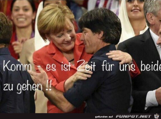 Komm, es ist Zeit für uns zu gehen.... Komm, es ist Zeit für uns zu gehen....