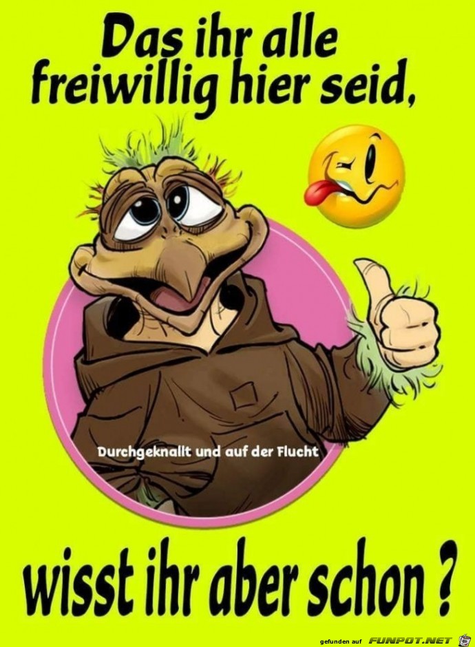 Wisst ihr schon , oder? Wisst ihr schon , oder?