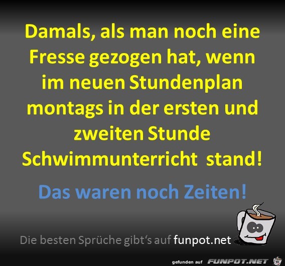Das waren noch Zeiten Das waren noch Zeiten