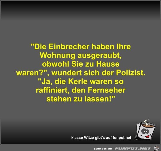 Die Einbrecher haben Ihre Wohnung ausgeraubt Die Einbrecher haben Ihre Wohnung ausgeraubt