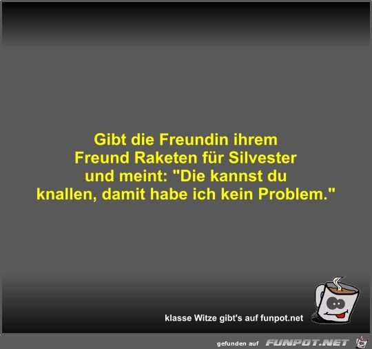 Gibt die Freundin ihrem Freund Raketen für Silvester und... Gibt die Freundin ihrem Freund Raketen für Silvester und...
