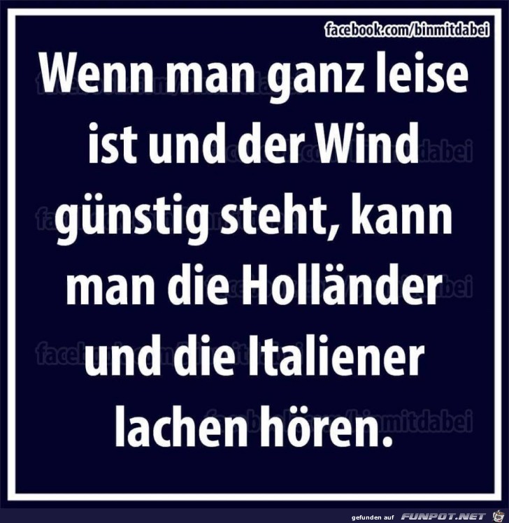 Wenn man ganz leise ist... Wenn man ganz leise ist...