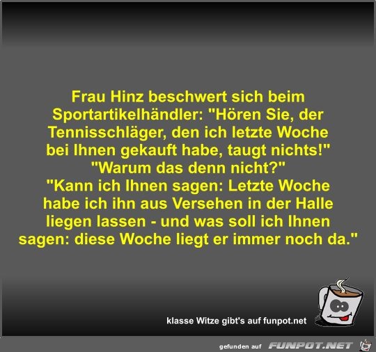 Frau Hinz beschwert sich beim Sportartikelhändler Frau Hinz beschwert sich beim Sportartikelhändler
