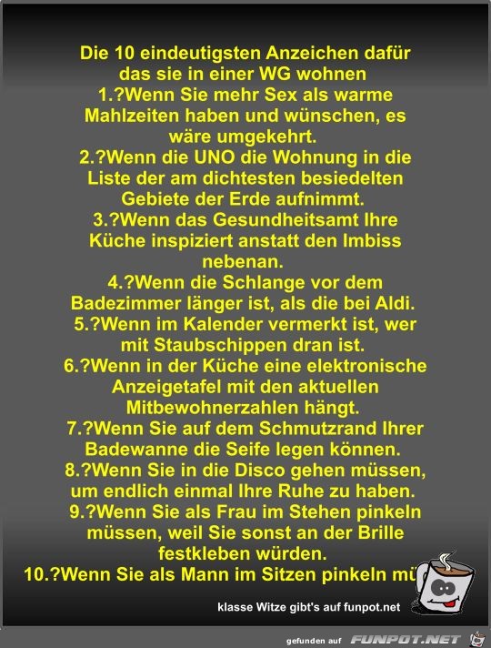 Die 10 eindeutigsten Anzeichen dafür das sie in einer WG... Die 10 eindeutigsten Anzeichen dafür das sie in einer WG...