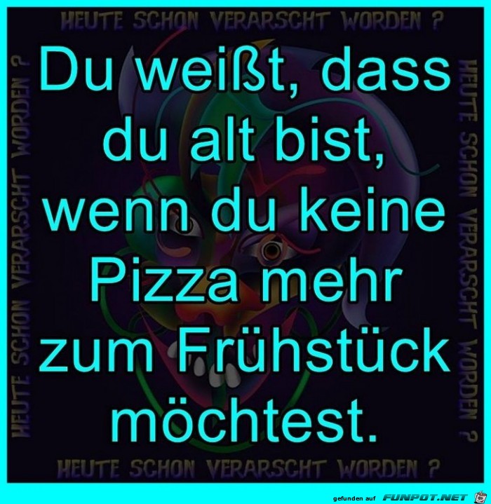 Du weißt das Du alt bist Du weißt das Du alt bist