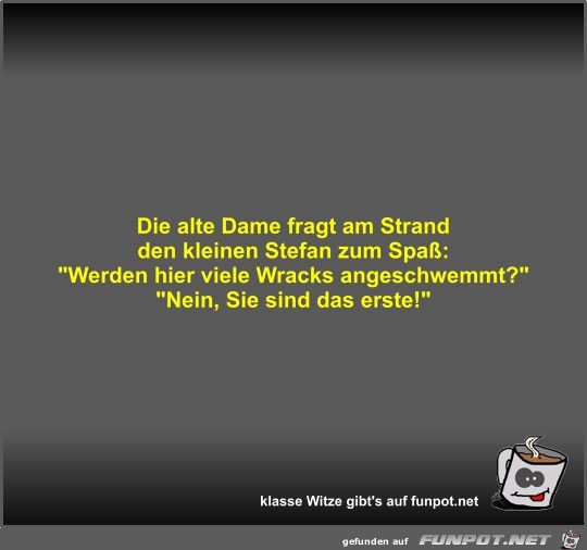 Die alte Dame fragt am Strand den kleinen Stefan zum Spaß Die alte Dame fragt am Strand den kleinen Stefan zum Spaß