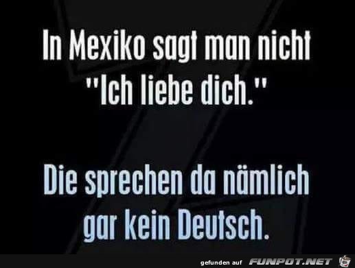 Ich liebe Dich in Mexiko Ich liebe Dich in Mexiko