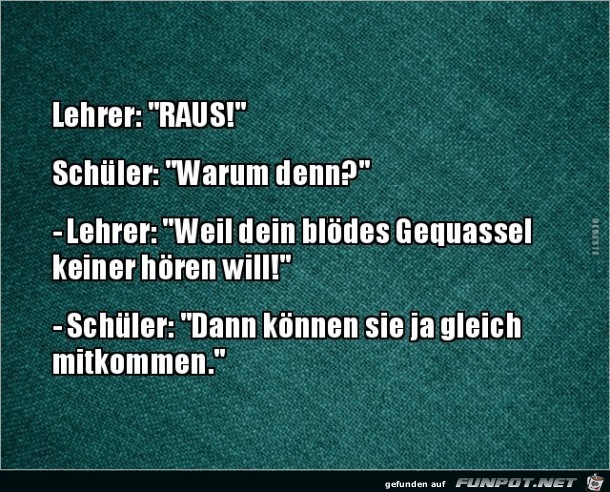 Lehrer zu Schüler:...... Lehrer zu Schüler:......