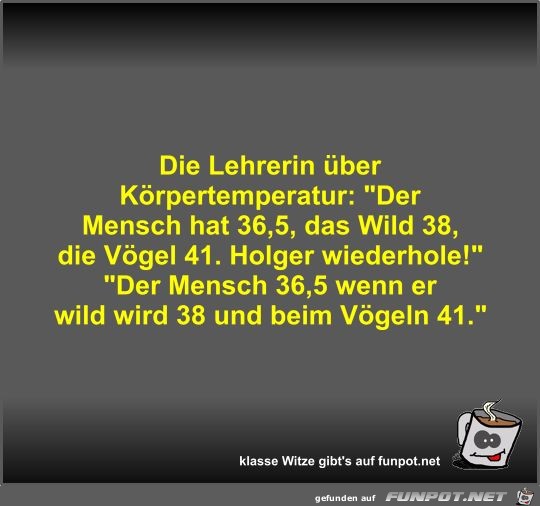 Die Lehrerin über Körpertemperatur Die Lehrerin über Körpertemperatur