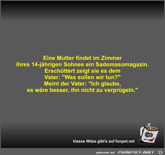 Eine Mutter findet im Zimmer ihres 14-jährigen Sohnes ein... Eine Mutter findet im Zimmer ihres 14-jährigen Sohnes ein...