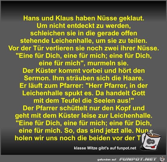 Hans und Klaus haben Nsse geklaut