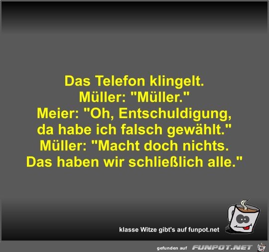 Das Telefon klingelt