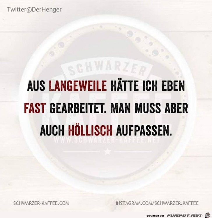 Aus Langeweile