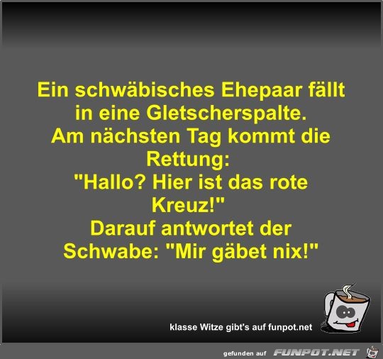 Ein schwäbisches Ehepaar fällt in eine Gletscherspalte Ein schwäbisches Ehepaar fällt in eine Gletscherspalte