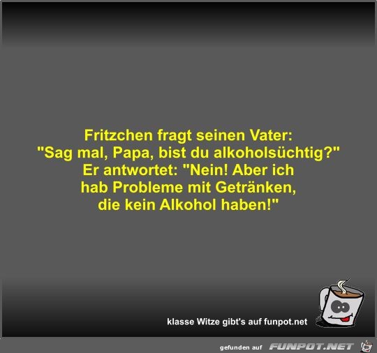 Fritzchen fragt seinen Vater