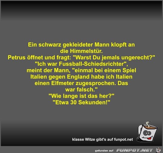 Ein schwarz gekleideter Mann klopft an die Himmelstür Ein schwarz gekleideter Mann klopft an die Himmelstür