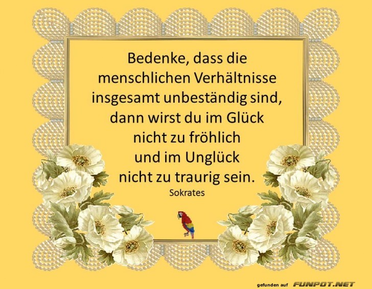 Bedenke dass die menschlichen Verhaeltnisse Bedenke dass die menschlichen Verhaeltnisse