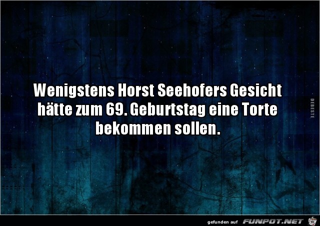 Seehofers Gesicht.......