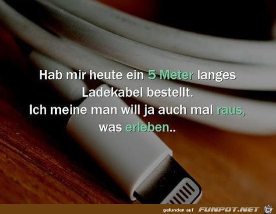 Man will ja auch mal raus Man will ja auch mal raus