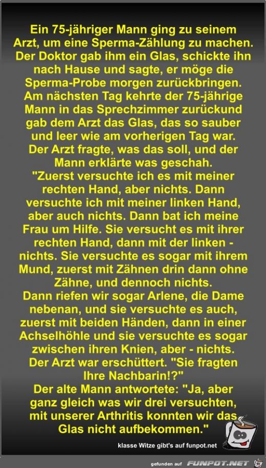 Ein 75-jähriger Mann ging zu seinem Arzt Ein 75-jähriger Mann ging zu seinem Arzt