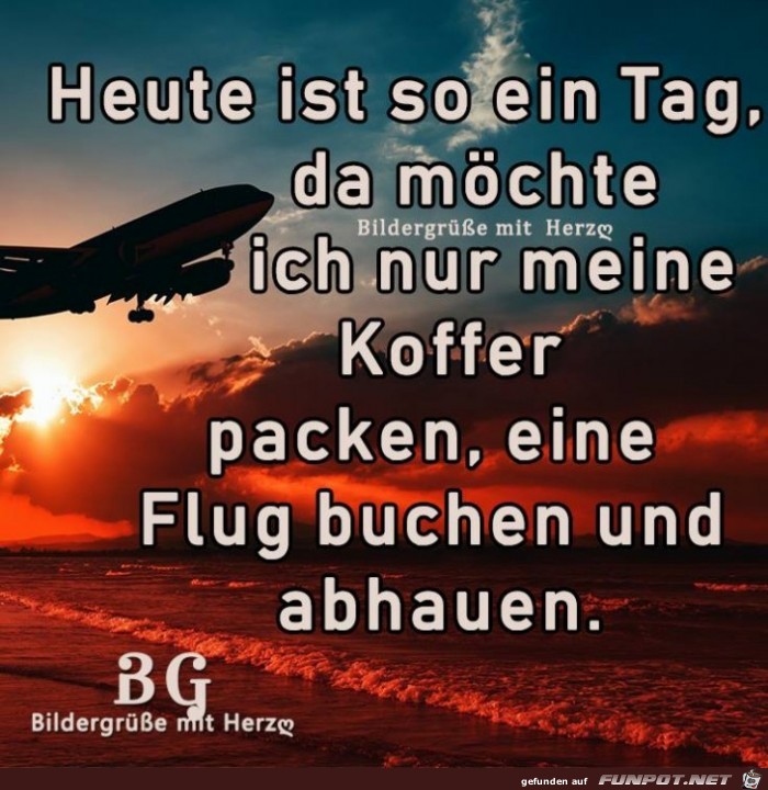 Heute ist so ein Tag Heute ist so ein Tag
