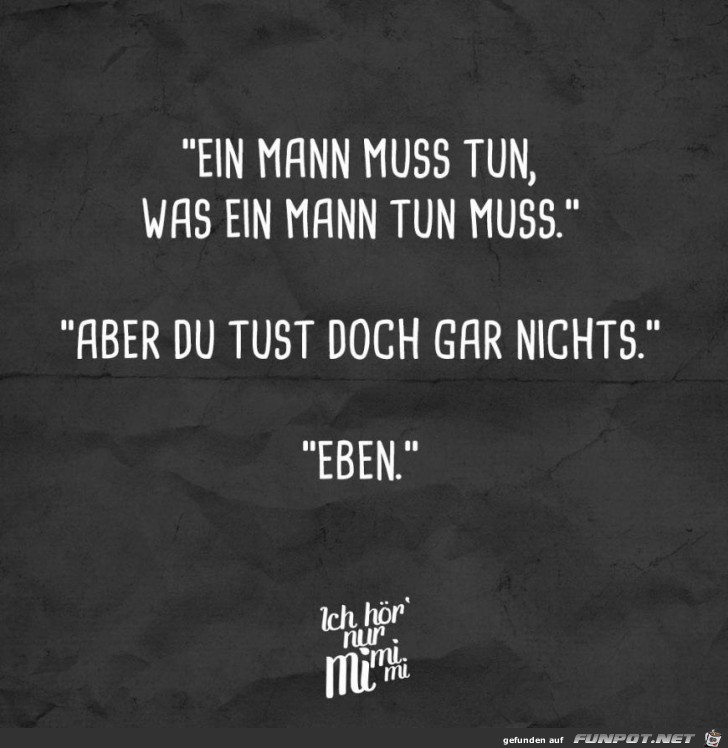 ein mann muss tun