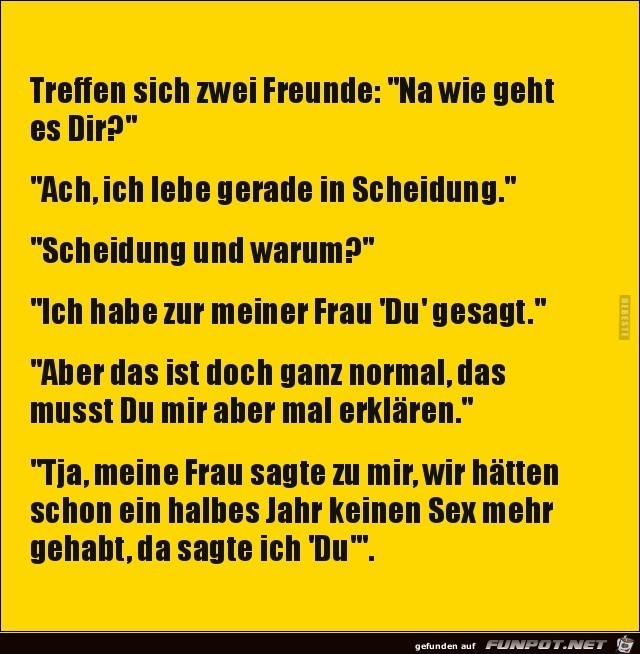 treffen sich zwei Freunde....