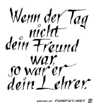 wenn der Tag nicht dein freund war wenn der Tag nicht dein freund war
