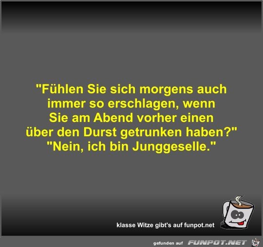 Fühlen Sie sich morgens auch immer so erschlagen Fühlen Sie sich morgens auch immer so erschlagen