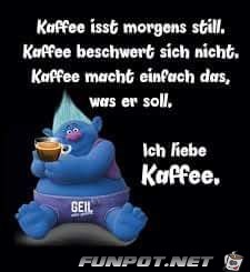 kaffee ist morgens still