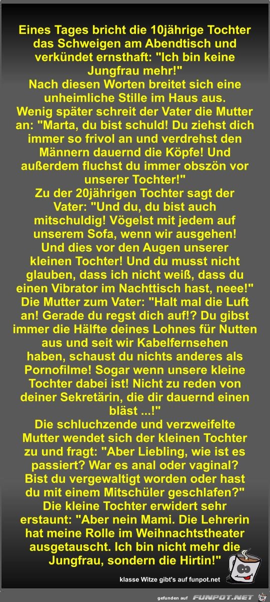 Eines Tages bricht die 10jährige Tochter das Schweigen am... Eines Tages bricht die 10jährige Tochter das Schweigen am...