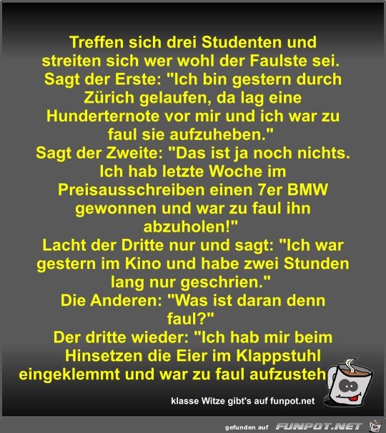 Treffen sich drei Studenten und streiten sich wer wohl der Treffen sich drei Studenten und streiten sich wer wohl der