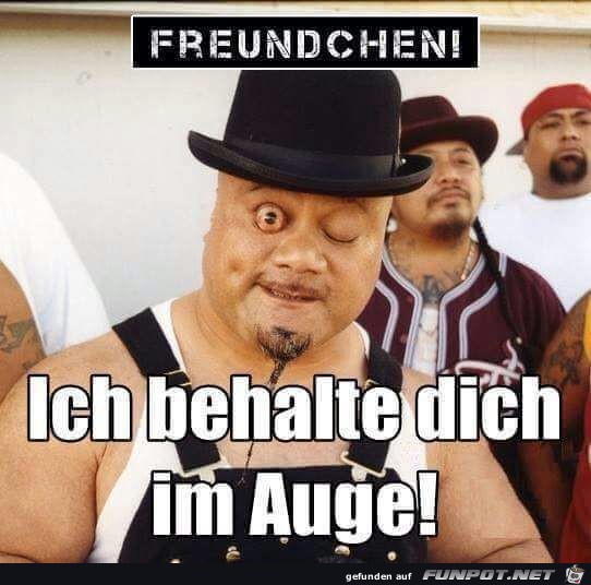 Ich behalte dich im Auge