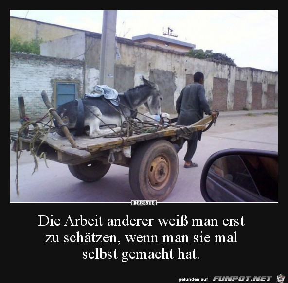 die Arbeit anderer......