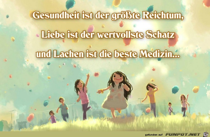 Gesundheit ist der groesste Reichtum Gesundheit ist der groesste Reichtum