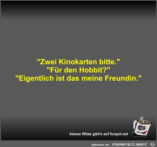 Zwei Kinokarten bitte Zwei Kinokarten bitte
