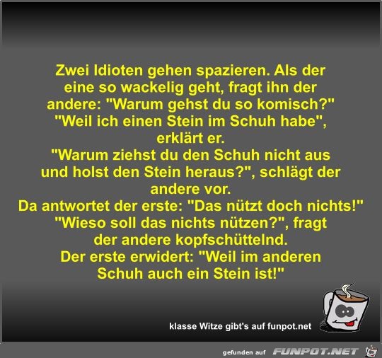 Zwei Idioten gehen spazieren Zwei Idioten gehen spazieren