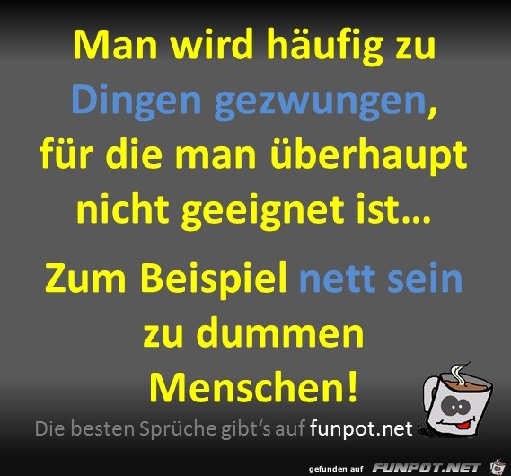 Man wird gezwungen Man wird gezwungen